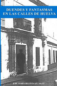 Duendes y Fantasmas en las Calles de Huelva