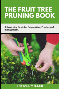 The Fruit Tree Pruning Book