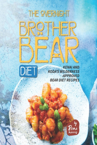 The Overnight Brother Bear Diet