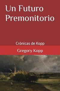 Un Futuro Premonitorio