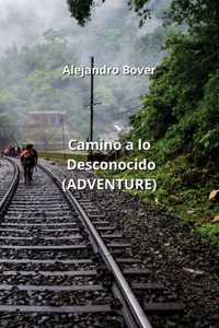 Camino a lo Desconocido (ADVENTURE)