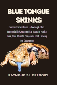 Blue Tongue Skinks