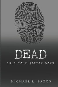 Dead is a Four Letter Word