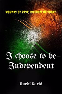 I choose to be Independent