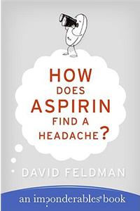 How Does Aspirin Find a Headache?