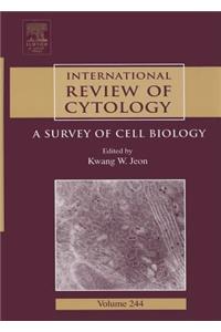 International Review of Cytology: A Survey of Cell Biology Volume 244