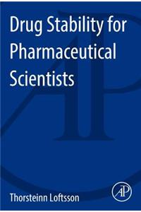 Drug Stability for Pharmaceutical Scientists