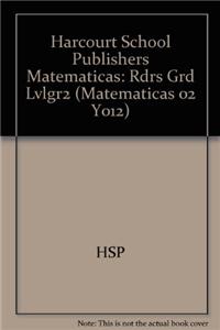Harcourt School Publishers Matematicas: Rdrs Grd Lvlgr2