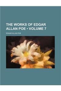 The Works of Edgar Allan Poe (Volume 7)