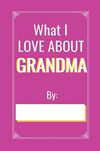 What I love About Grandma