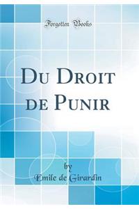 Du Droit de Punir (Classic Reprint)