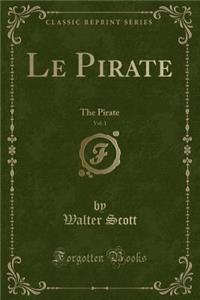 Le Pirate, Vol. 1
