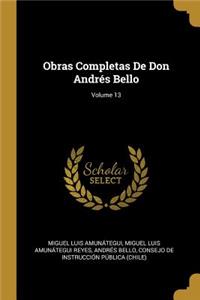 Obras Completas De Don Andrés Bello; Volume 13