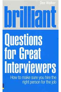 Brilliant Questions for Great Interviewers