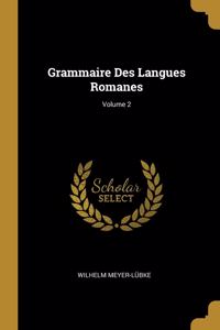 Grammaire Des Langues Romanes; Volume 2