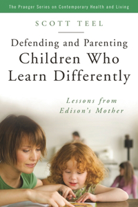 Defending and Parenting Children Who Learn Differently