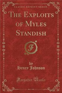 The Exploits of Myles Standish (Classic Reprint)