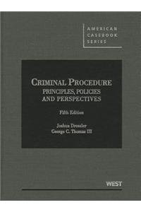 Criminal Procedure, Principles, Policies and Perspectives