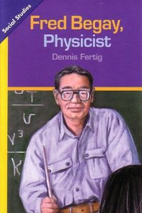 Social Studies 2013 Leveled Reader Grade 4 Chapter 8 On-Level: Fred Begay Physicist