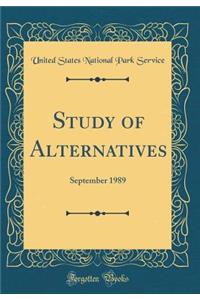 Study of Alternatives: September 1989 (Classic Reprint)