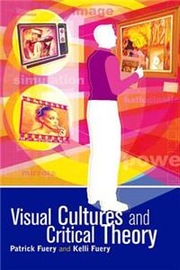 Visual Cultures and Critical Theory