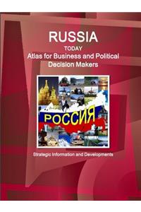 Russia Today. Atlas for Business and Political Decision Makers - Strategic Information and Developments