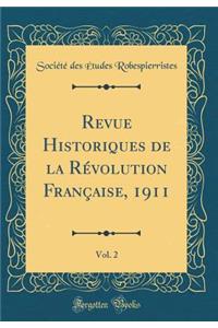 Revue Historiques de la Révolution Française, 1911, Vol. 2 (Classic Reprint)