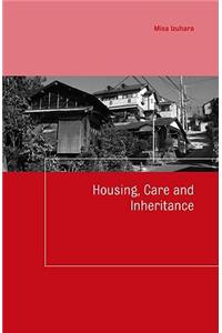 Housing, Care and Inheritance