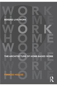 Beyond Live/Work