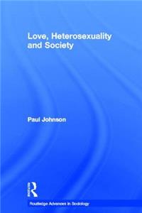 Love, Heterosexuality and Society