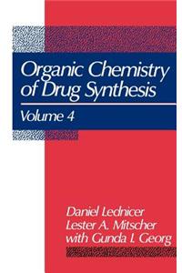 Organic Chemistry of Drug Synthesis, Volume 4