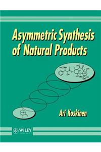 Asymmetric Synthesis of Natural Products