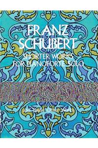 Shorter Works For Pianoforte Solo