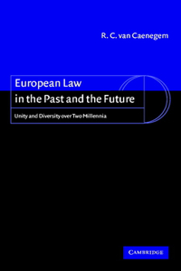 European Law in the Past and the Future