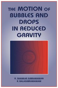 Motion of Bubbles and Drops in Reduced Gravity