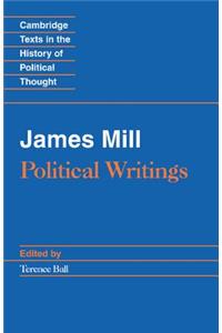 James Mill: Political Writings