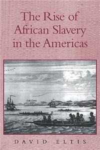 Rise of African Slavery in the Americas