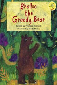 Longman Book Project: Fiction: Band 4: Cluster E: Favourite Stories: Bhallo the Greedy Bear