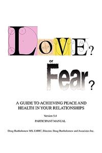 Love? or Fear?