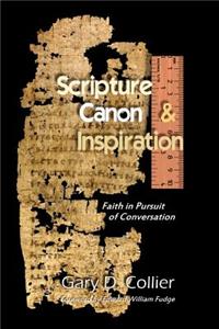 Scripture, Canon, & Inspiration: Faith in Pursuit of Conversation