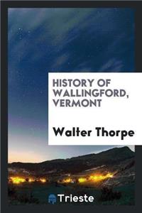 History of Wallingford, Vermont