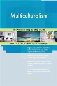 Multiculturalism The Ultimate Step-By-Step Guide