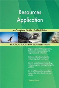 Resources Application A Complete Guide - 2020 Edition