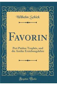 Favorin: Peri Paidon TrophÃ©s, Und Die Antike Erziehungslehre (Classic Reprint)