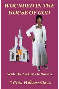 Wounded in the House of God