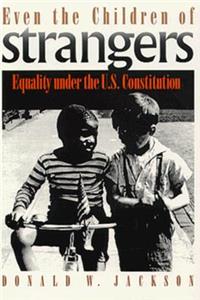 Even the Children of Strangers