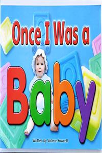 Once I Was a Baby