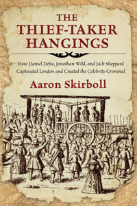 The Thief-Taker Hangings