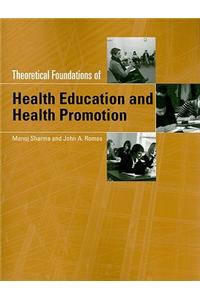 Theoretical Foundations of Health Education and Health Promotion