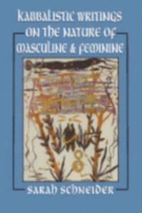 Kabbalistic Writings on the Nature of Masculine and Feminine